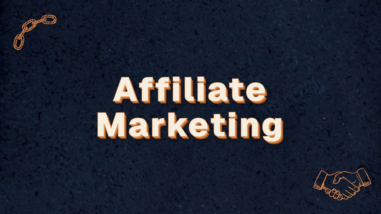 Affiliate Marketing: an honest starter guide for beginners, with link chain and handshake doodles