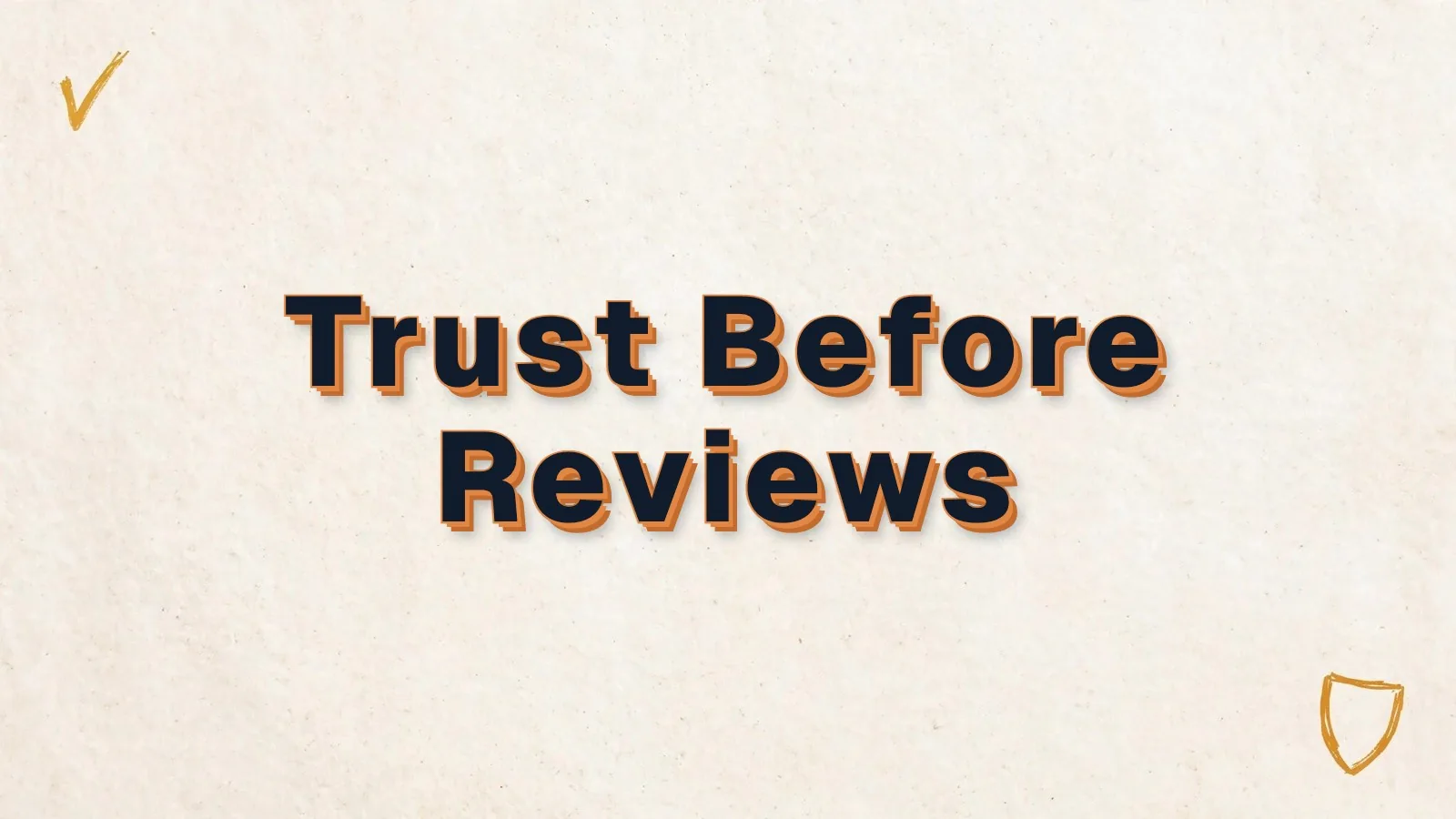 Trust Before Reviews: how to build trust before you have reviews, with checkmark and shield doodles