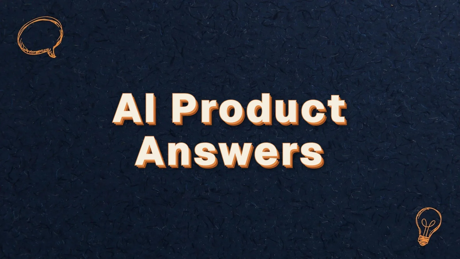 AI Product Answers: checking what AI assistants say about your products, with chat bubble and lightbulb doodles