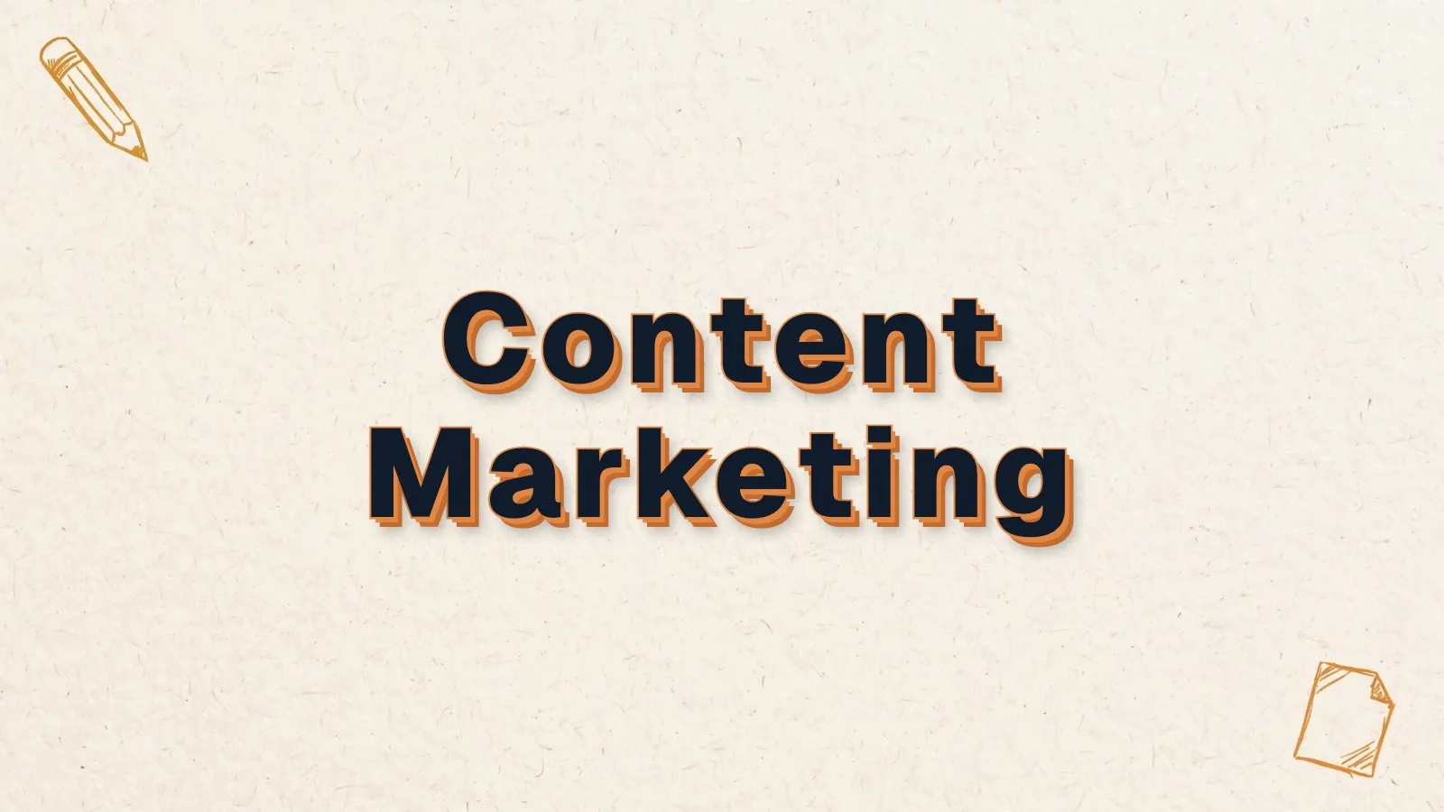 Content Marketing: content marketing strategies that compound, with pencil and paper sheet doodles