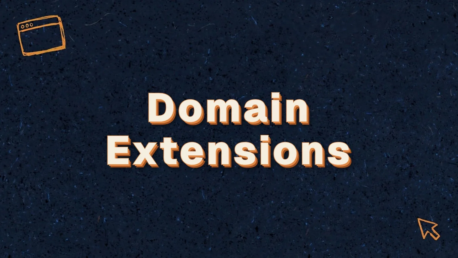 Domain Extensions: whether domain extensions affect SEO, with browser window and cursor doodles