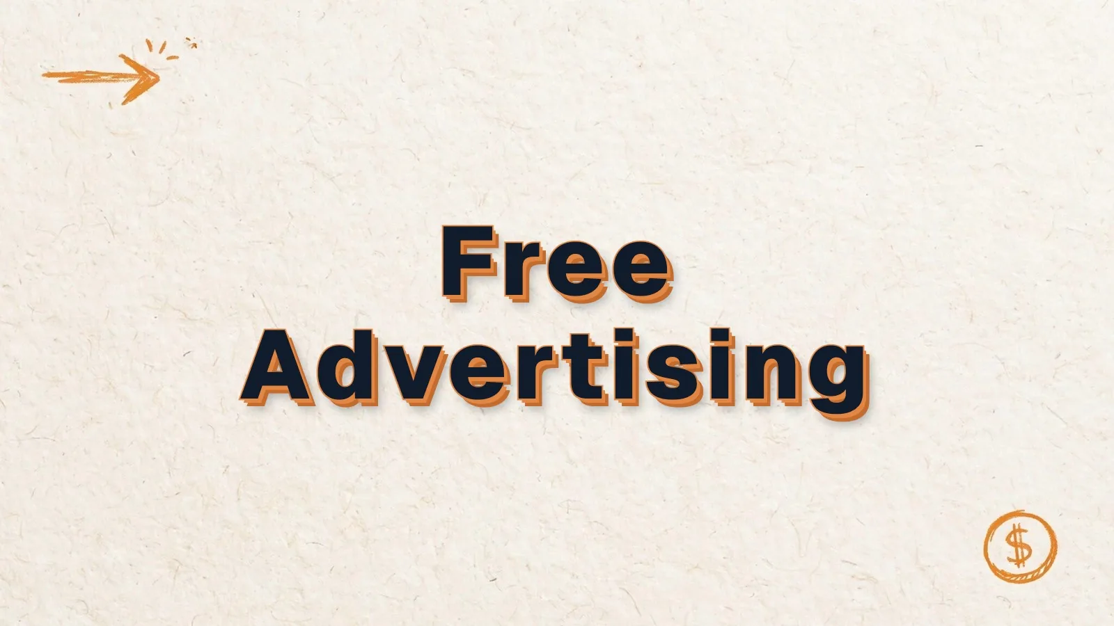 Free Advertising: free ways to advertise a small business, with cursor click and dollar coin doodles