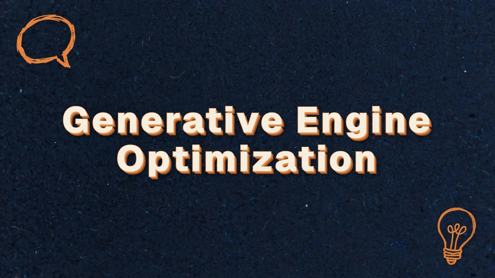 Generative Engine Optimization: what the research says about GEO, with chat bubble and lightbulb doodles
