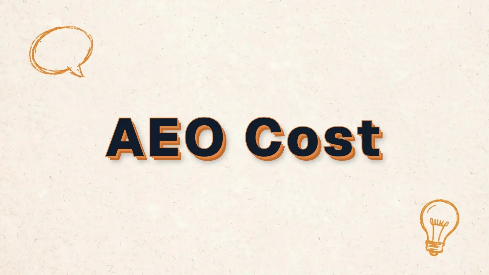 AEO Cost: what answer engine optimization costs, with chat bubble and lightbulb doodles