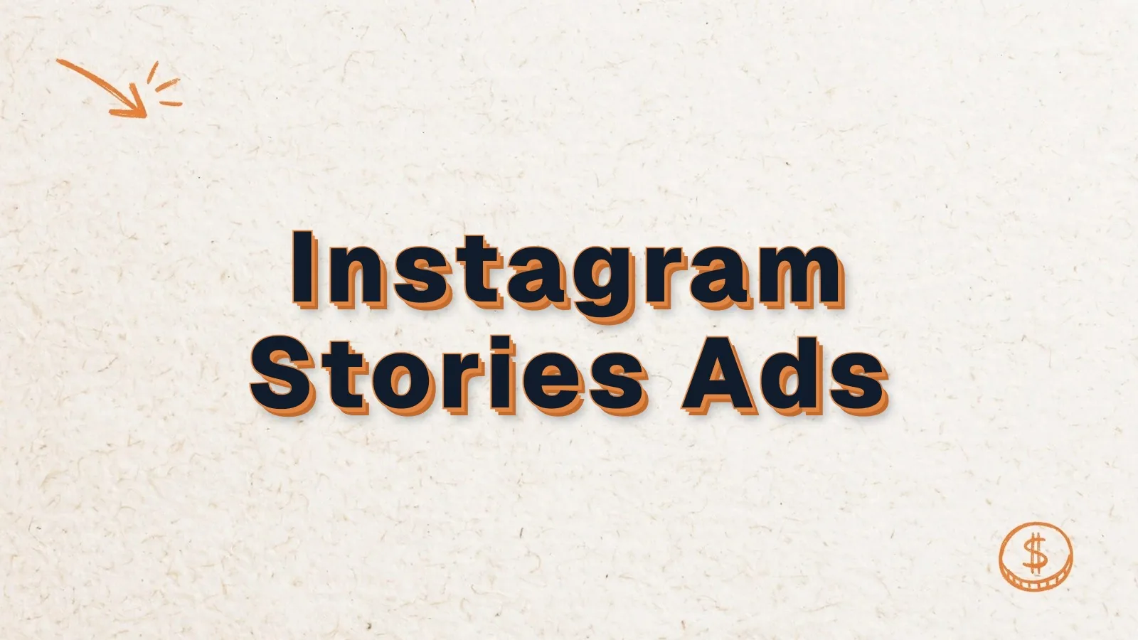 Instagram Stories Ads: Instagram Stories ad examples that work, with cursor click and dollar coin doodles