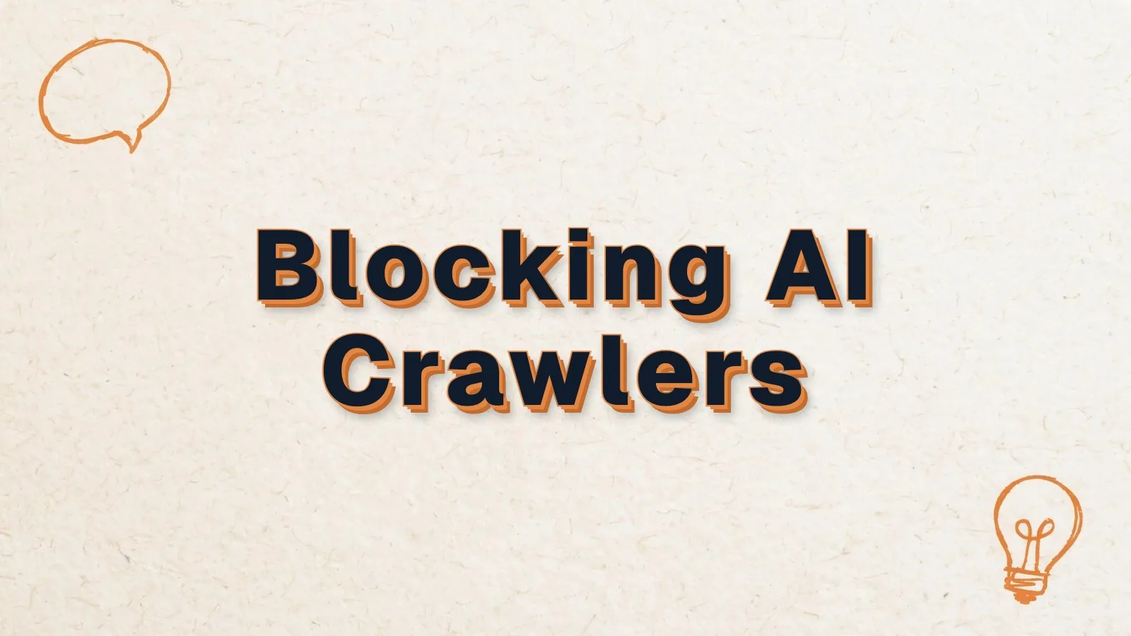 Blocking AI Crawlers: how to check if your site blocks AI crawlers, with chat bubble and lightbulb doodles