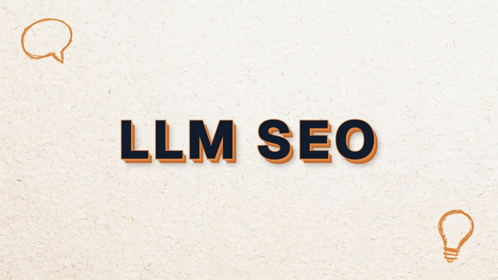 LLM SEO: how large language models choose what to cite, with chat bubble and lightbulb doodles