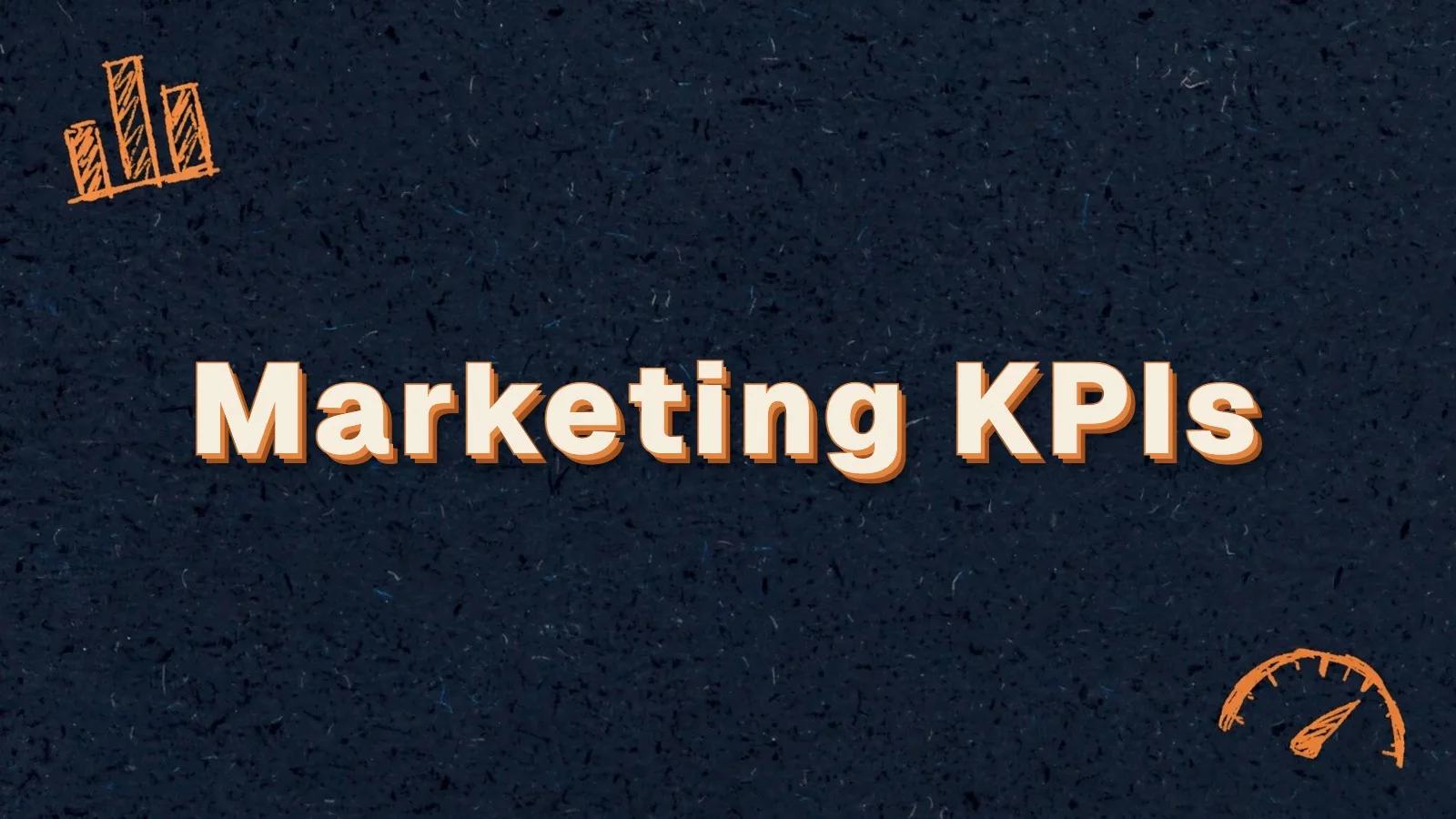 Marketing KPIs: marketing KPI definitions and examples, with bar chart and gauge doodles