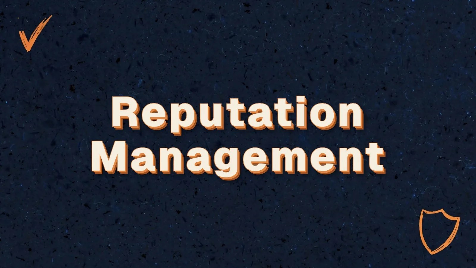 Reputation Management: online reputation management for small businesses, with checkmark and shield doodles