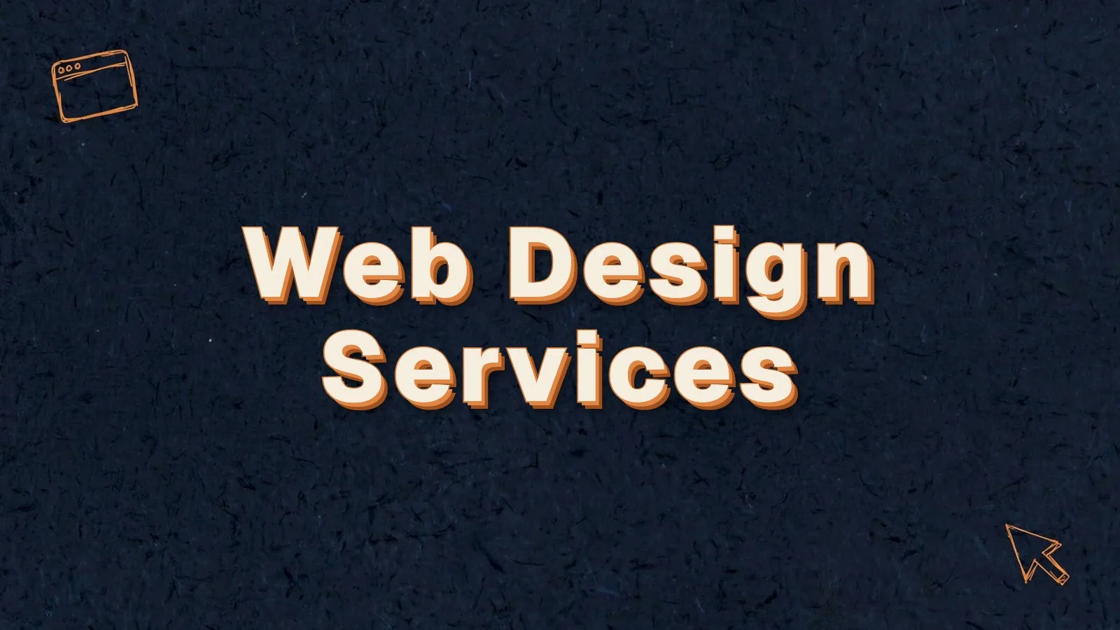 Web Design Services: what you pay for in web design services, with browser window and cursor doodles