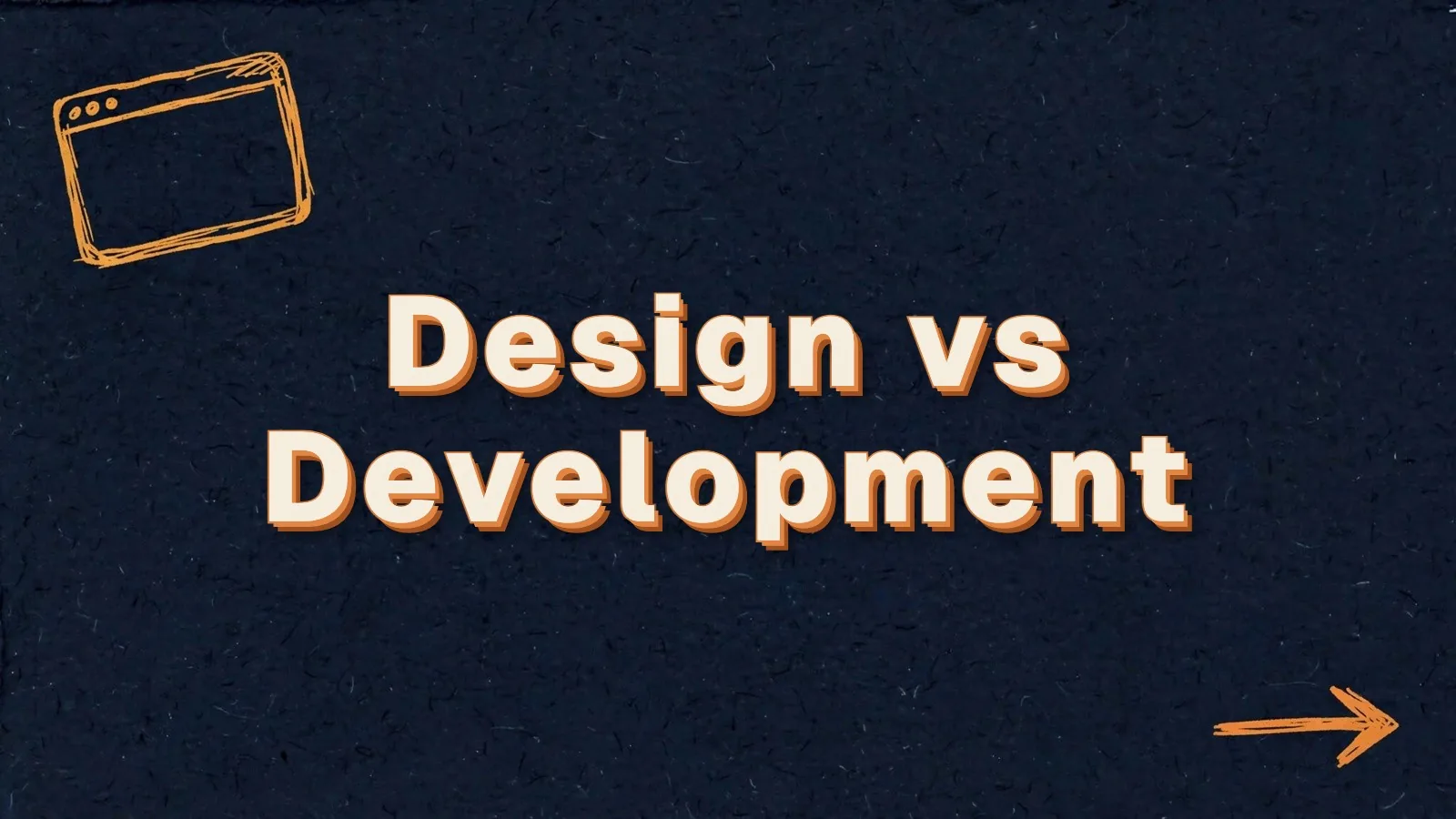 Design vs Development: web design vs web development costs, with browser window and arrow doodles